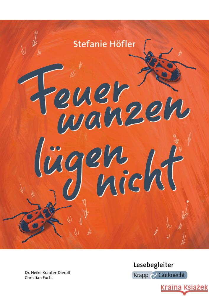 Feuerwanzen lügen nicht - Stefanie Höfler - Lesebegleiter Krauter-Dierolf, Heike, Fuchs, Christian 9783963231872 Krapp & Gutknecht