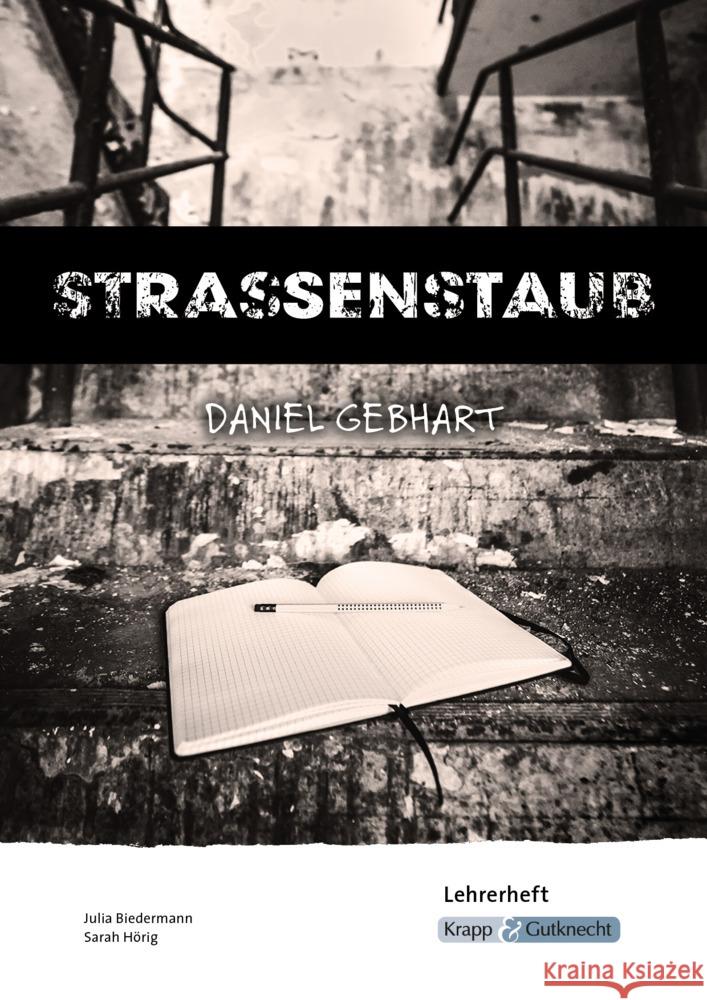 Strassenstaub - Daniel Gebhart - Lehrerheft Biedermann, Julia, Hörig, Sarah 9783963233364