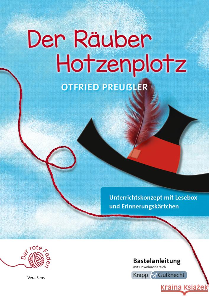 Der rote Faden: Der Räuber Hotzenplotz - Otfried Preußler - Bastelanleitung Sens, Vera 9783963234095