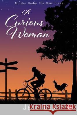 A Curious Woman: Murder under the Gum Trees Lea, Jess 9783963241604 Ylva Verlag E.Kfr.