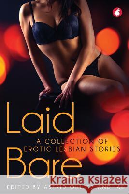Laid Bare: A Collection of Erotic Lesbian Stories Astrid Ohletz Jae 9783963242144 Ylva Verlag E.Kfr.
