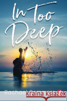 In Too Deep Rachael Sommers   9783963247620