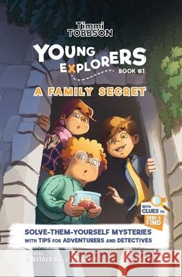 A Family Secret: A Timmi Tobbson Young Explorers Children's Adventure Book J. I. Wagner Brooke Vitale J. G. Ratti 9783963267307 Freshabooks