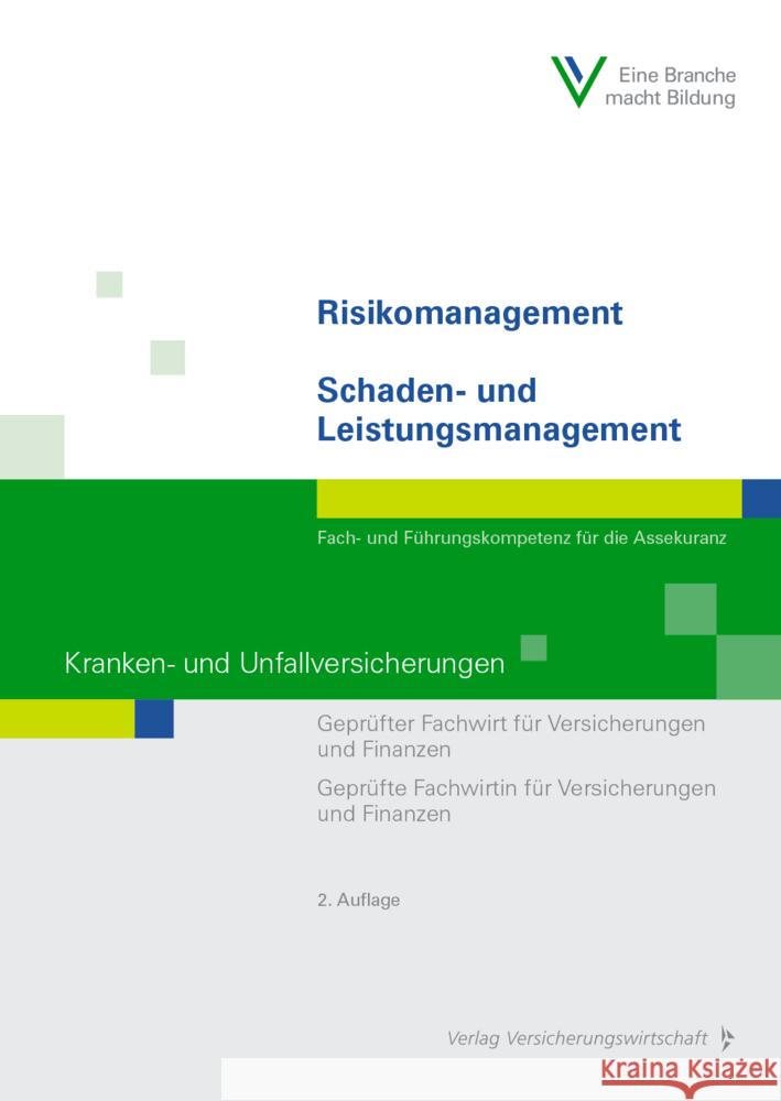 Risikomanagement / Schaden- und Leistungsmanagement - Kranken- und Unfallversicherungen Hamacher, Silke, Sommerreißer, Martin, Steinmetz, Manuel 9783963291883