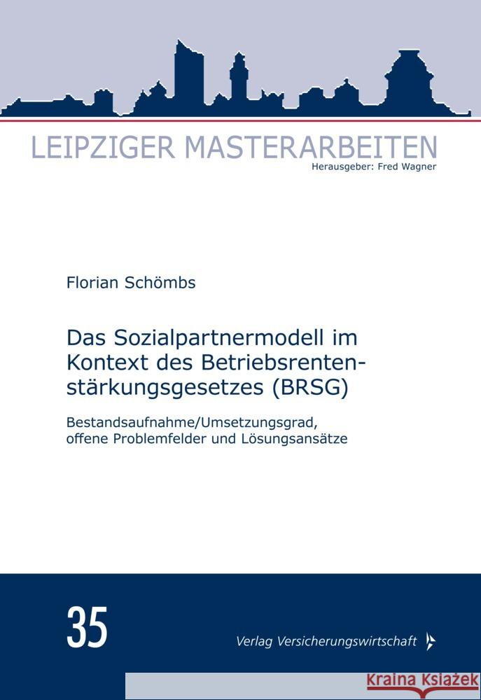 Das Sozialpartnermodell im Kontext des Betriebsrentenstärkungsgesetzes (BRSG) Schömbs, Florian 9783963293528 VVW GmbH