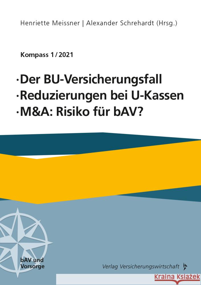 Der BU-Versicherungsfall, Reduzierung bei U-Kassen, M&A: Risiko für bAV Protoschill, Per, Müller-Delius, Harald, Aue, Roland 9783963293597