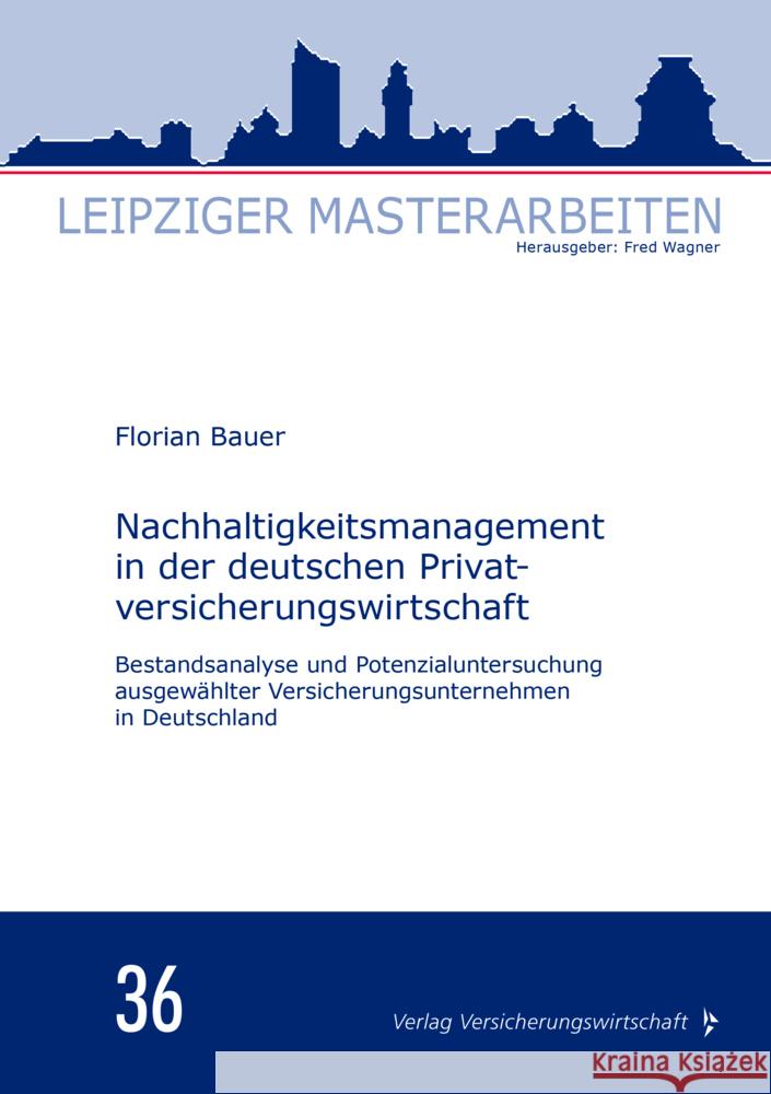Nachhaltigkeitsmanagement in der deutschen Privatversicherungswirtschaft Bauer, Florian 9783963293740 VVW GmbH