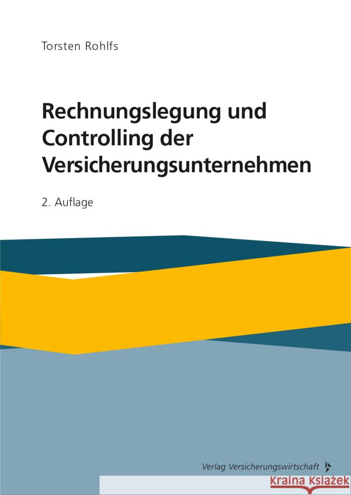 Rechnungslegung und Controlling der Versicherungsunternehmen Rohlfs, Torsten 9783963294181 VVW GmbH