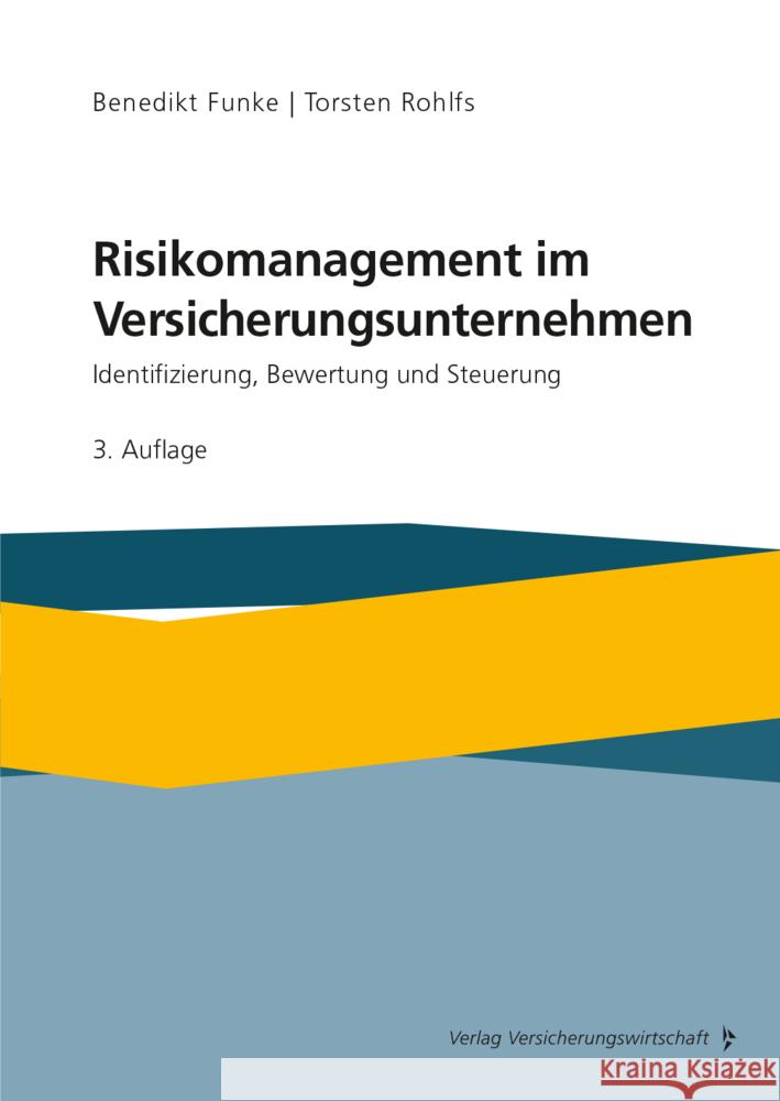 Risikomanagement im Versicherungsunternehmen Funke, Benedikt, Rohlfs, Torsten 9783963294419