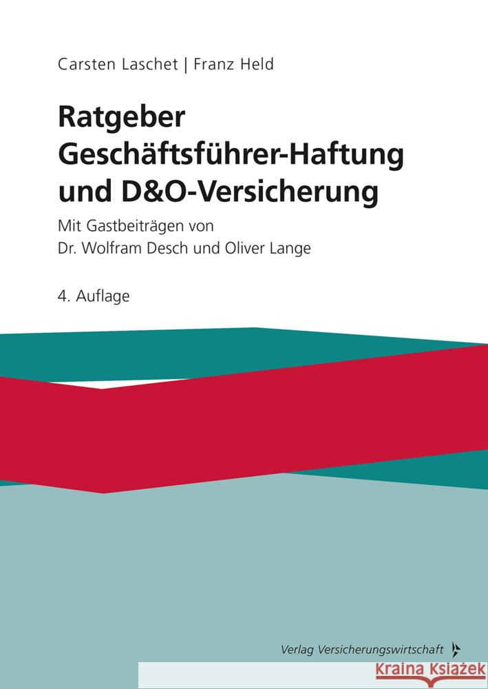 Ratgeber Geschäftsführer-Haftung und D&O-Versicherung Laschet, Carsten, Held, Franz, Desch, Wolfram 9783963294723 VVW GmbH