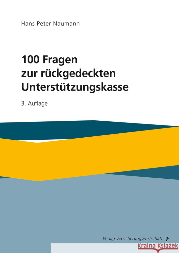 100 Fragen zur rückgedeckten Unterstützungskasse Naumann, Hans Peter 9783963294808 VVW GmbH