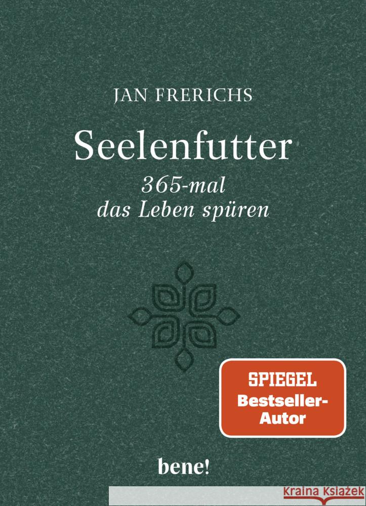 Seelenfutter - 365-mal das Leben spüren Frerichs, Jan 9783963402951 bene! Verlag