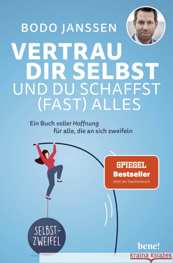 Vertrau dir selbst und du schaffst (fast) alles Janssen, Bodo 9783963403071