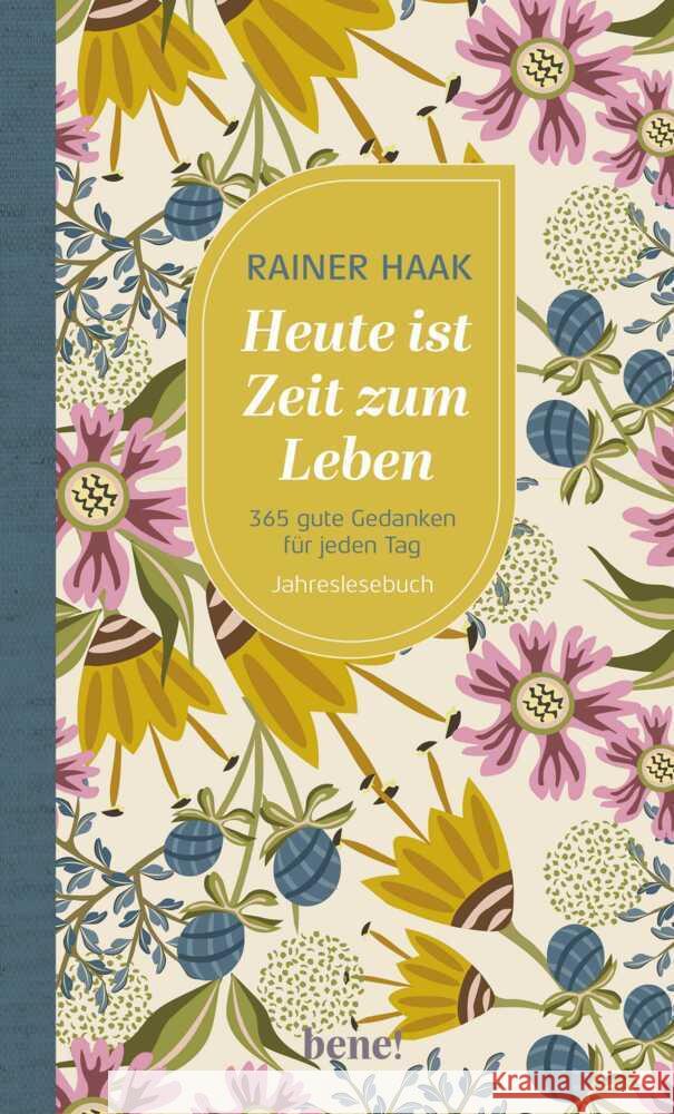 Heute ist Zeit zum Leben Haak, Rainer 9783963403187 bene! Verlag