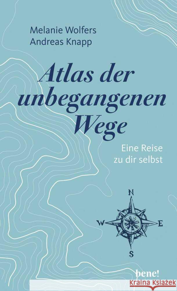 Atlas der unbegangenen Wege Wolfers, Melanie, Knapp, Andreas 9783963403231