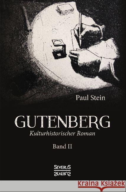 Gutenberg. Bd.2 : Ein kulturhistorischer Roman Stein, Paul 9783963450419 Severus