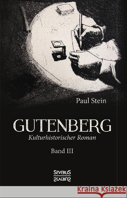 Gutenberg. Bd.3 : Ein kulturhistorischer Roman Stein, Paul 9783963450433 Severus