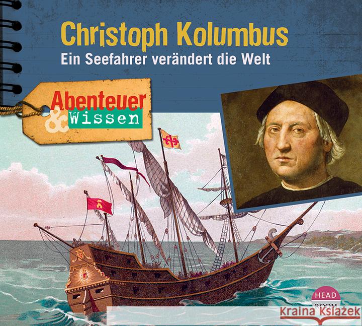 Abenteuer & Wissen: Christoph Kolumbus, Audio-CD von Steinaecker, Thomas 9783963460180