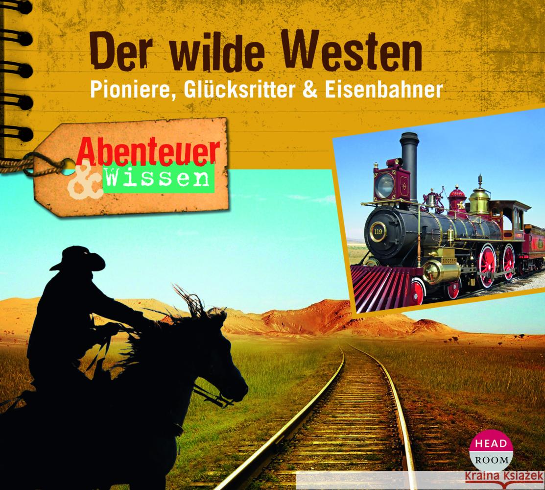 Abenteuer & Wissen: Der wilde Westen Emmerich, Dr. Alexander 9783963460609 headroom sound production