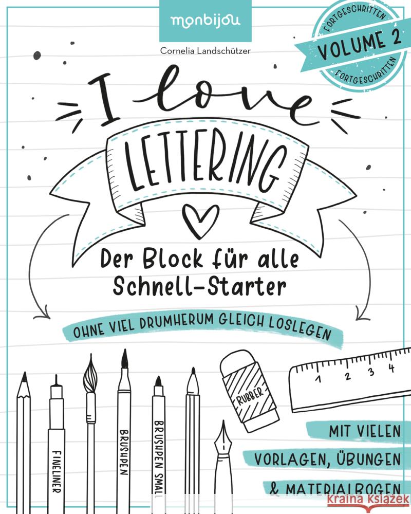 I Love Lettering - Der Block für alle Schnell-Starter Volume 2. Vol.2 Landschützer, Cornelia 9783963471629