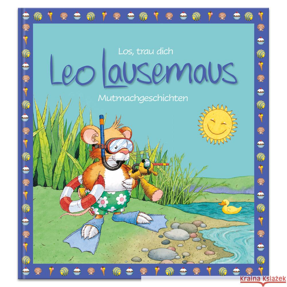 Los, trau dich Leo Lausemaus - Mutmachgeschichten Witt, Sophia 9783963473029