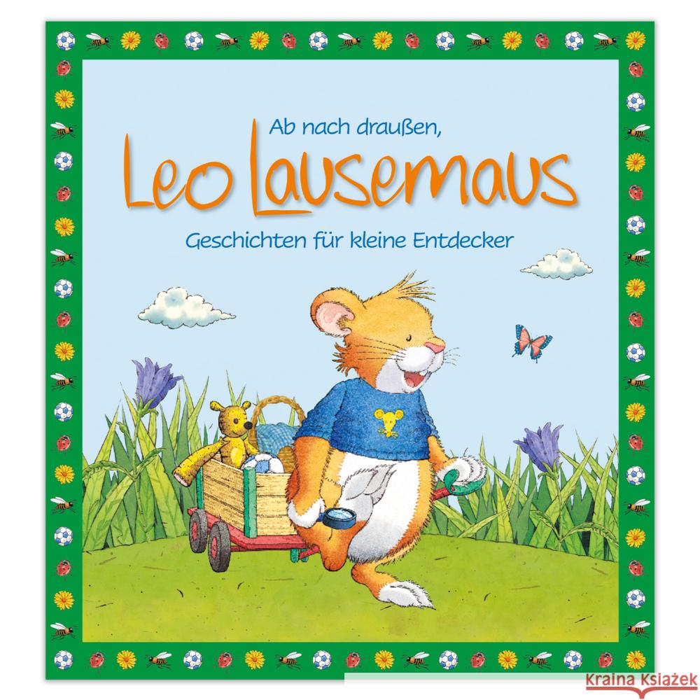 Ab nach draußen, Leo Lausemaus. Geschichten für kleine Entdecker Witt, Sophia 9783963474026