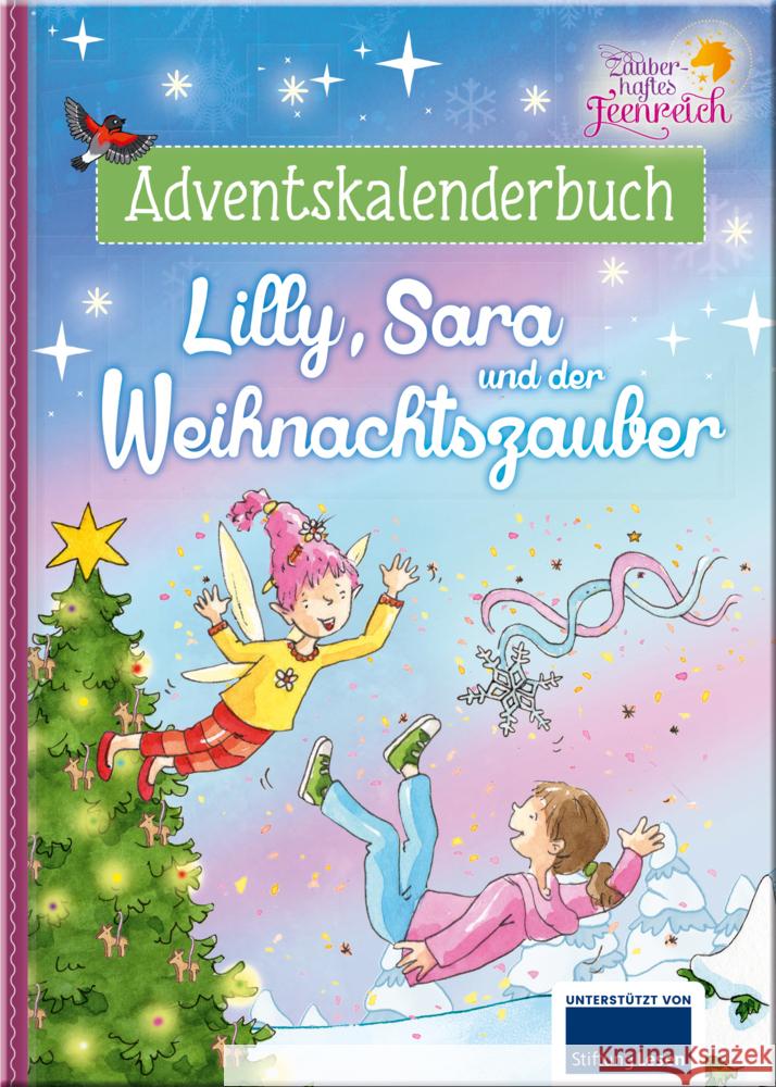 Zauberhaftes Feenreich - Lilly, Sara und der Weihnachtszauber Wieja, Corinna 9783963474057