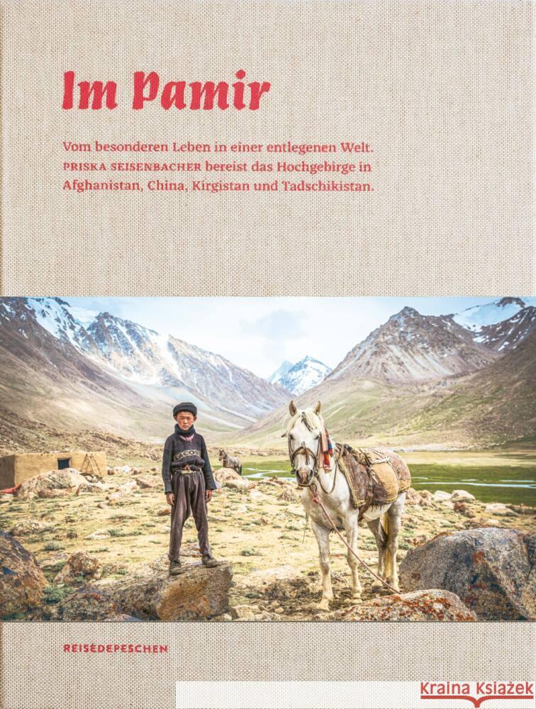 Im Pamir Seisenbacher, Priska; Reisedepeschen 9783963480119 Reisedepeschen Verlag