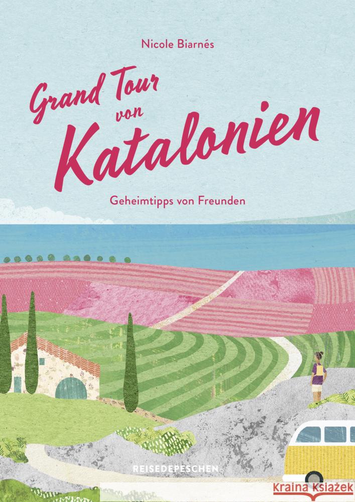 Grand Tour von Katalonien Reisehandbuch Biarnés, Nicole, Reisedepeschen 9783963480225