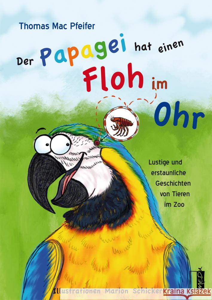 Der Papagei hat einen Floh im Ohr Mac Pfeifer, Thomas 9783963520921