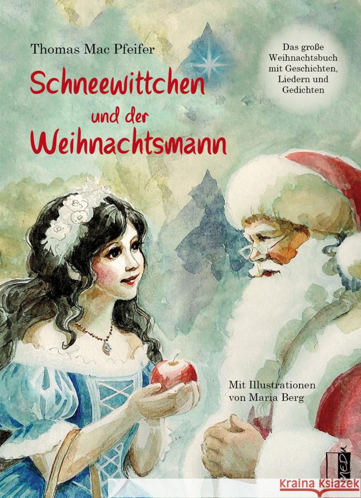 Schneewittchen und der Weihnachtsmann Mac Pfeifer, Thomas 9783963521553