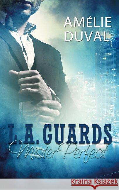 L. A. Guards - Mister Perfect Duval, Amélie 9783963570339