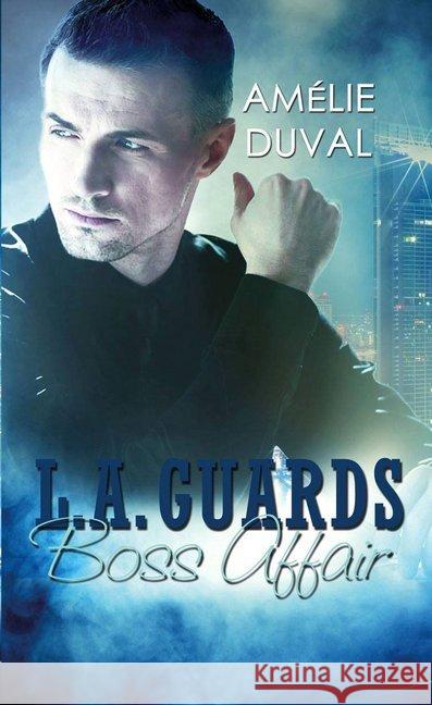 L. A. Guards - Boss Affair Duval, Amélie 9783963570353