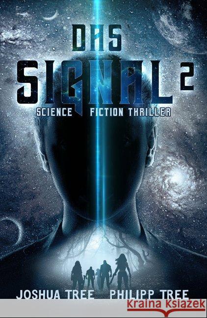 Das Signal. Bd.2 : Science Fiction Thriller Tree, Joshua; Tree, Philipp 9783963570667 Belle Époque