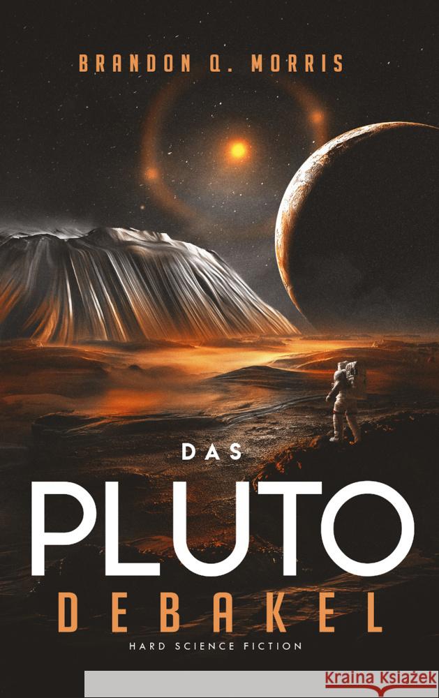 Das Pluto-Debakel Morris, Brandon Q. 9783963572937 Belle Époque