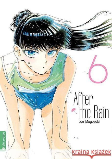 After the Rain. Bd.6 Mayuzuki, Jun 9783963581540