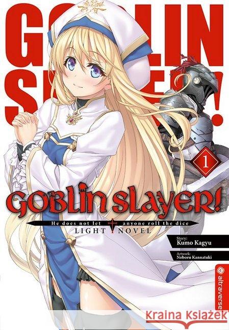 Goblin Slayer! Light Novel. Bd.1 Kagyu, Kumo; Kannatuki, Noboru 9783963583094 Altraverse