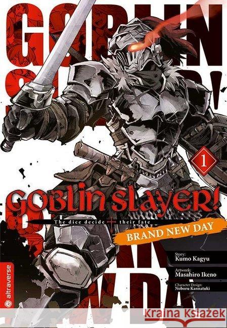 Goblin Slayer! Brand New Day. Bd.1 Kagyu, Kumo; Ikeno, Masahiro 9783963583148 Altraverse