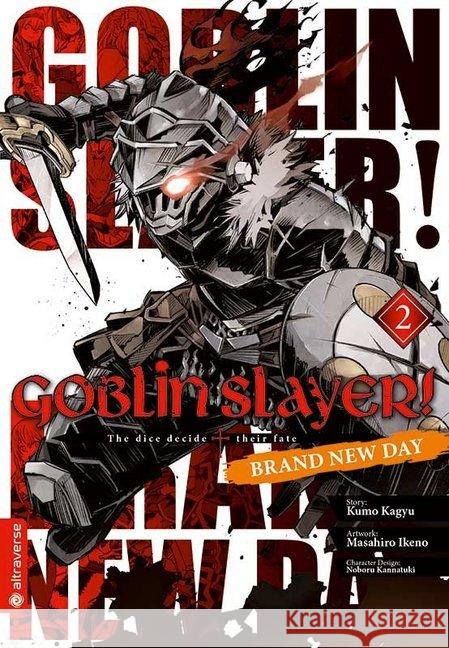 Goblin Slayer! Brand New Day. Bd.2 Kagyu, Kumo; Ikeno, Masahiro 9783963583155 Altraverse