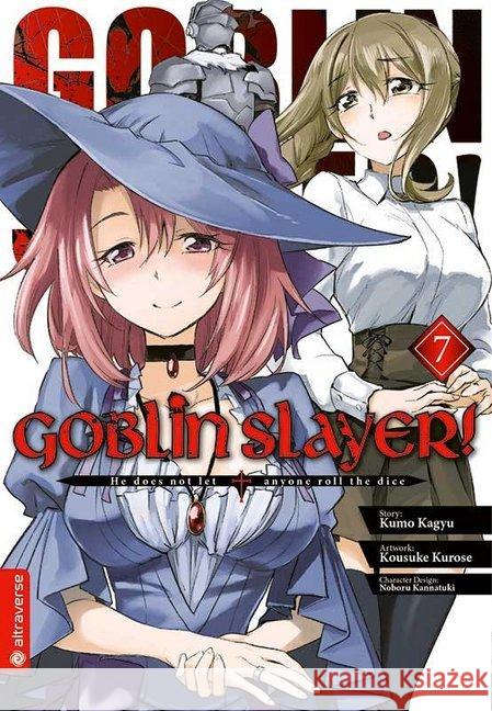 Goblin Slayer!. Bd.7 : He does not let, anyone roll the dice Kagyu, Kumo; Kurose, Kousuke; Kannatuki, Noboru 9783963584589