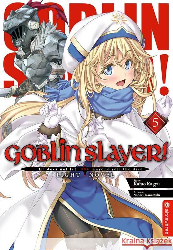 Goblin Slayer! Light Novel. Bd.5 Kagyu, Kumo; Kannatuki, Noboru 9783963585395