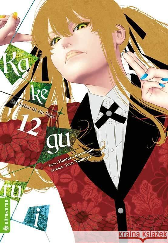 Kakegurui - Das Leben ist ein Spiel. Bd.12 Kawamoto, Homura; Naomura, Toru 9783963585456 Altraverse