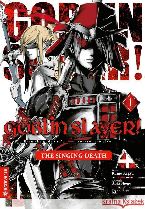 Goblin Slayer! The Singing Death. Bd.1 Kagyu, Kumo; Aoki, Shogo; lack 9783963585548 Altraverse