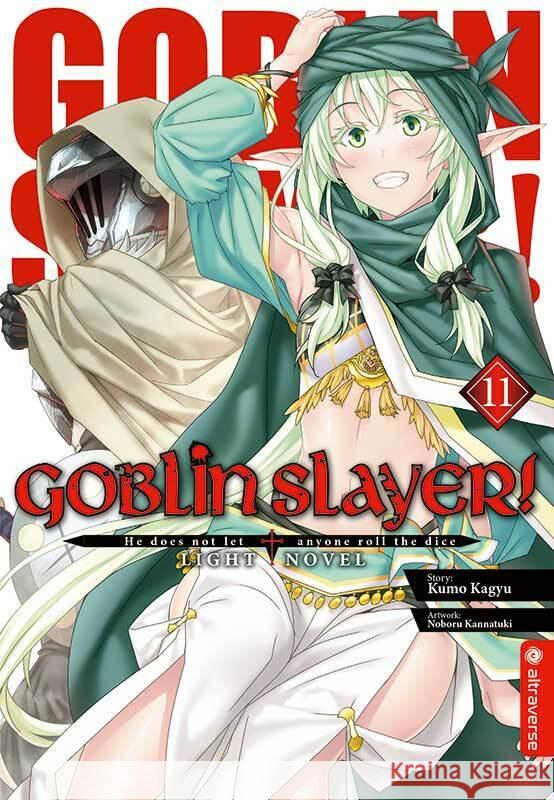 Goblin Slayer! Light Novel 11 Kagyu, Kumo, Kannatuki, Noboru 9783963587177 Altraverse