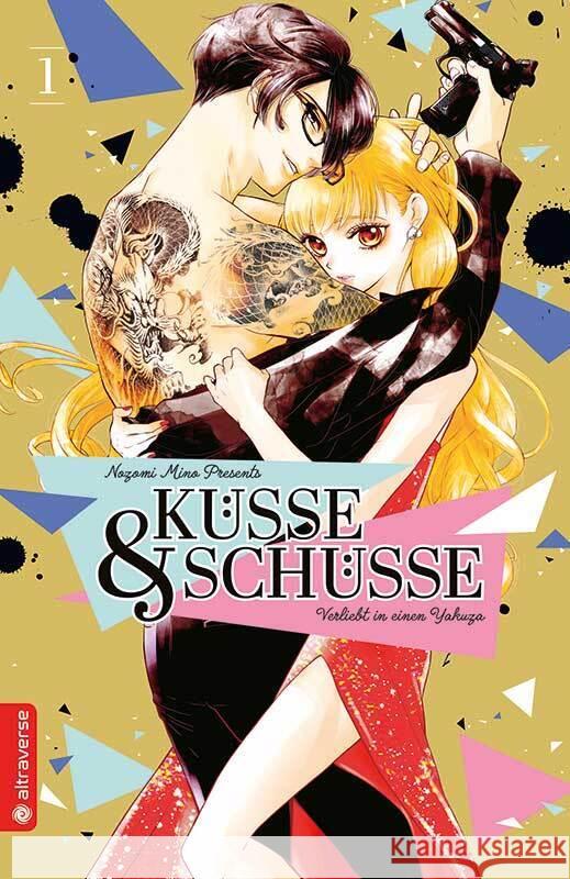 Küsse und Schüsse - Verliebt in einen Yakuza. Bd.1 Mino, Nozomi 9783963587917 Altraverse