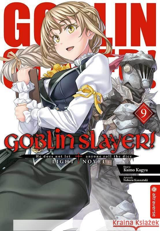 Goblin Slayer! Light Novel. Bd.9 Kagyu, Kumo, Kannatuki, Noboru 9783963588303 Altraverse