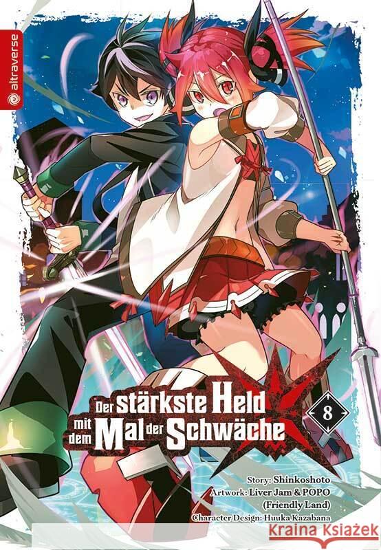 Der stärkste Held mit dem Mal der Schwäche 08 Shinkoshoto, Kazabana, Huuka, Friendly Land 9783963588563 Altraverse