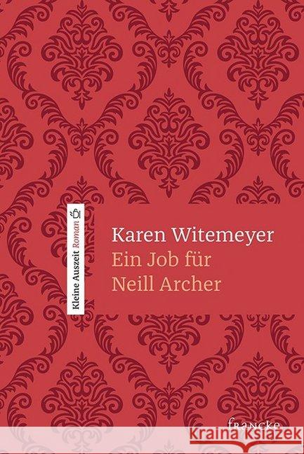 Ein Job für Neill Archer Witemeyer, Karen 9783963620508 Francke-Buchhandlung
