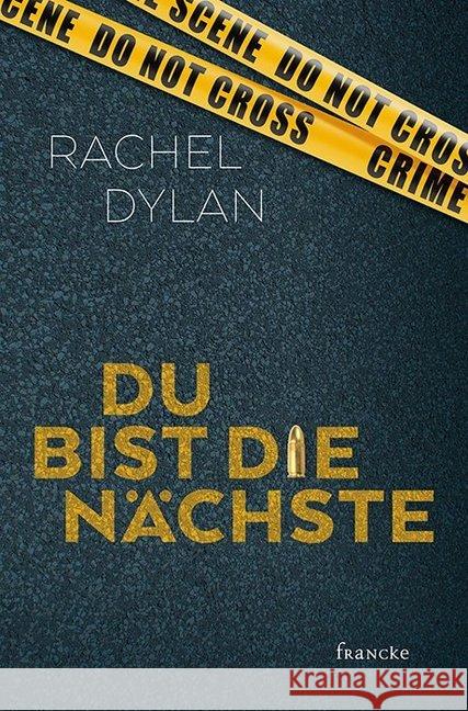 Du bist die Nächste Dylan, Rachel 9783963621239 Francke-Buchhandlung