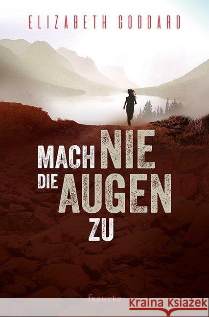 Mach nie die Augen zu Goddard, Elizabeth 9783963621567 Francke-Buchhandlung